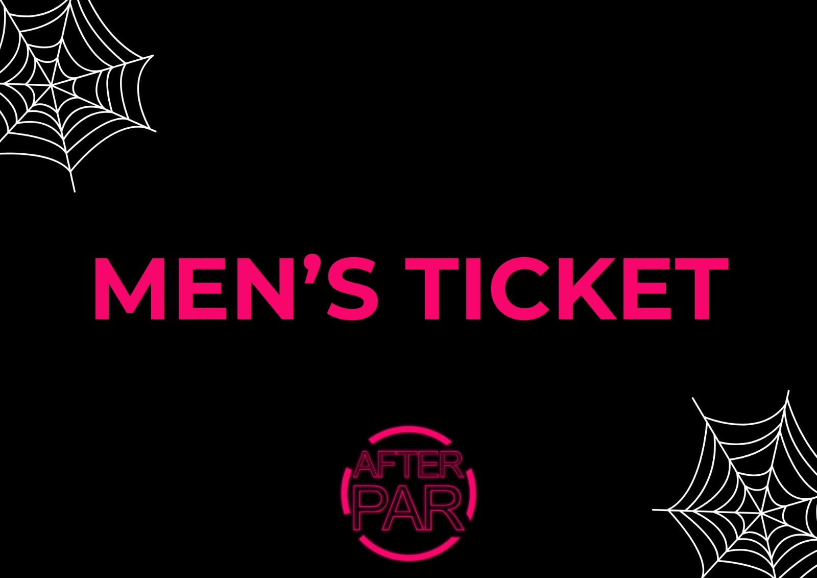 HALLOWEEN AFTER PAR MEN'S TICKET