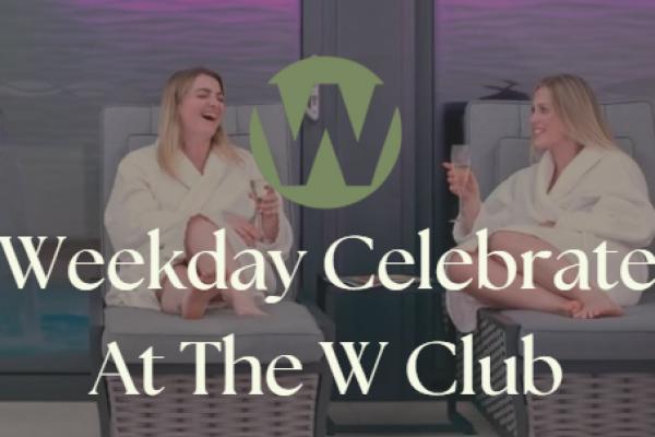 Weekday Celebrate at the W