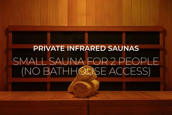 Sml Sauna for 2 people (No bathhouse access)
