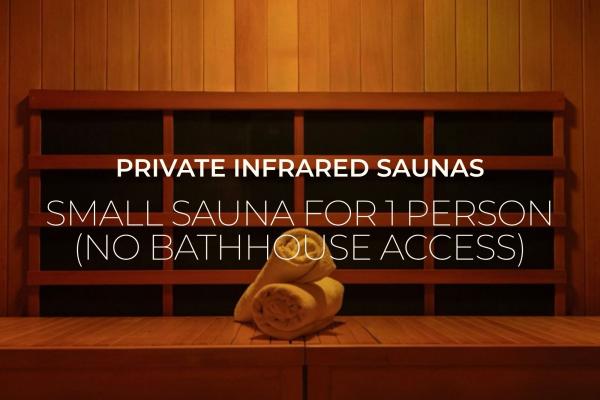 Sml Sauna for 1 person (No bathhouse access)