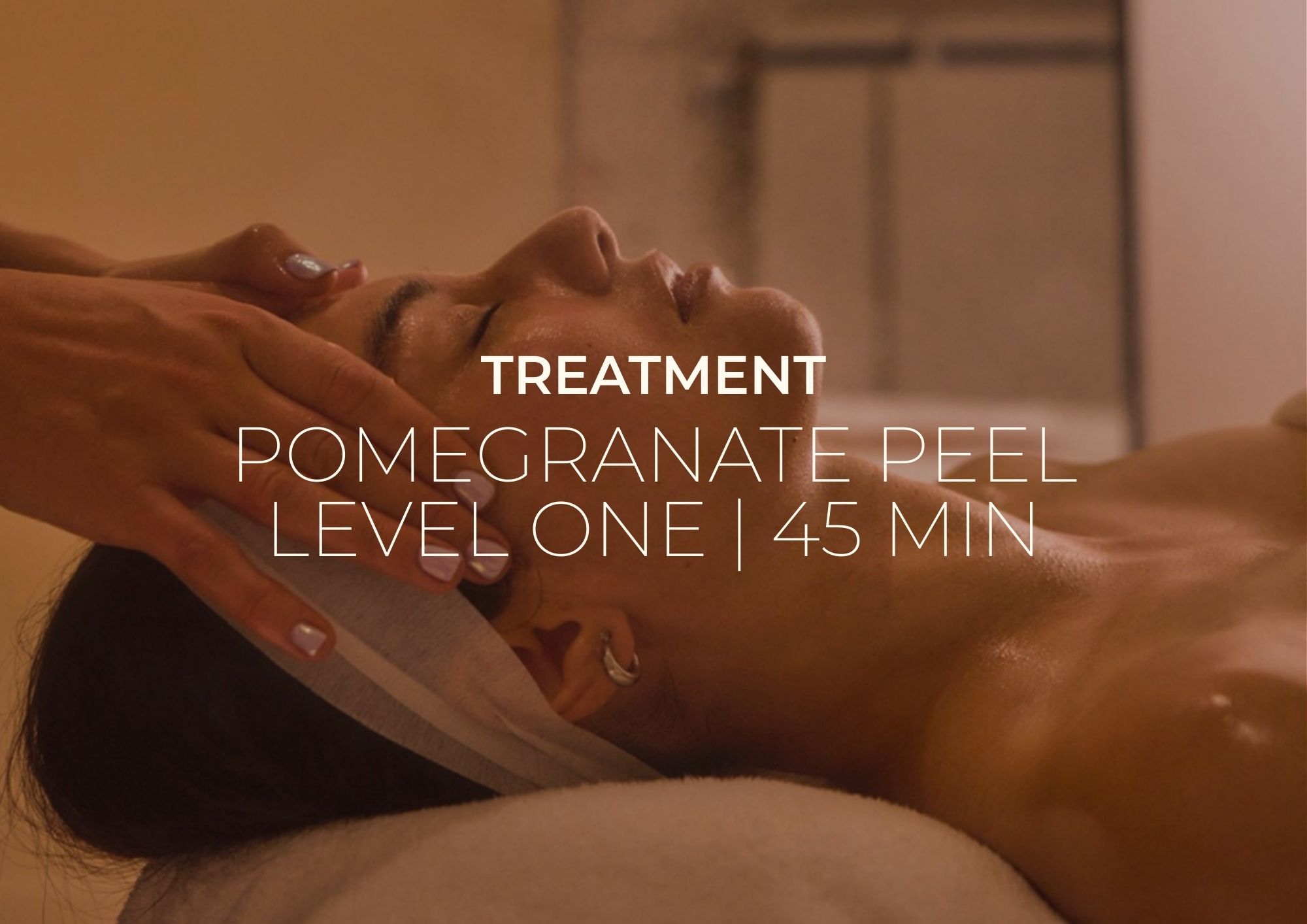 Treatment | Level One Pomegranate Peel (45min)