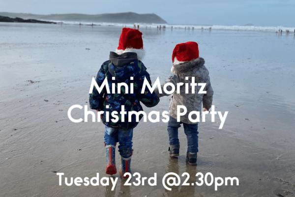 Christmas Mini Moritz Party @2.30pm