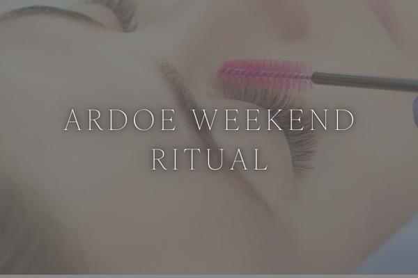 Ardoe Weekend Ritual