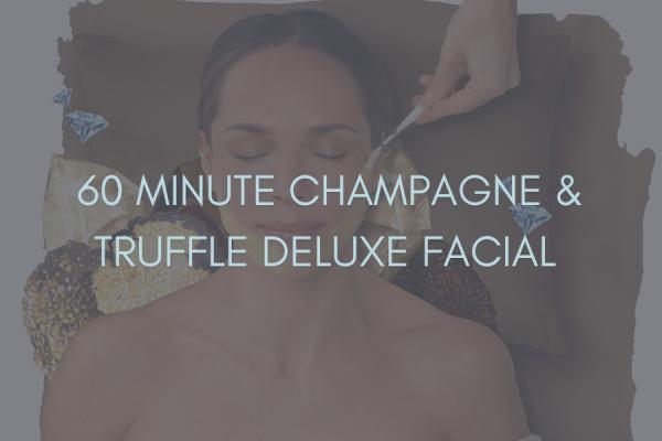 Treatment | Deluxe Champagne & Truffles Facial 60 minutes