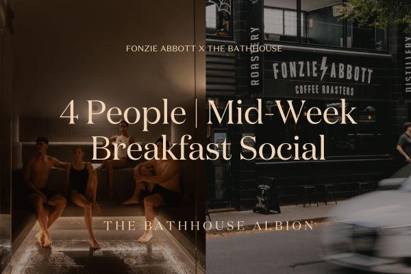 4 People - Mid-Week Breakfast Social
