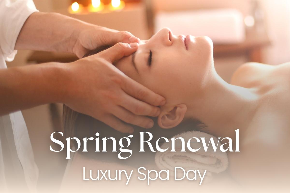 Spring Renewal Luxury Spa Day & Afternoon Tea