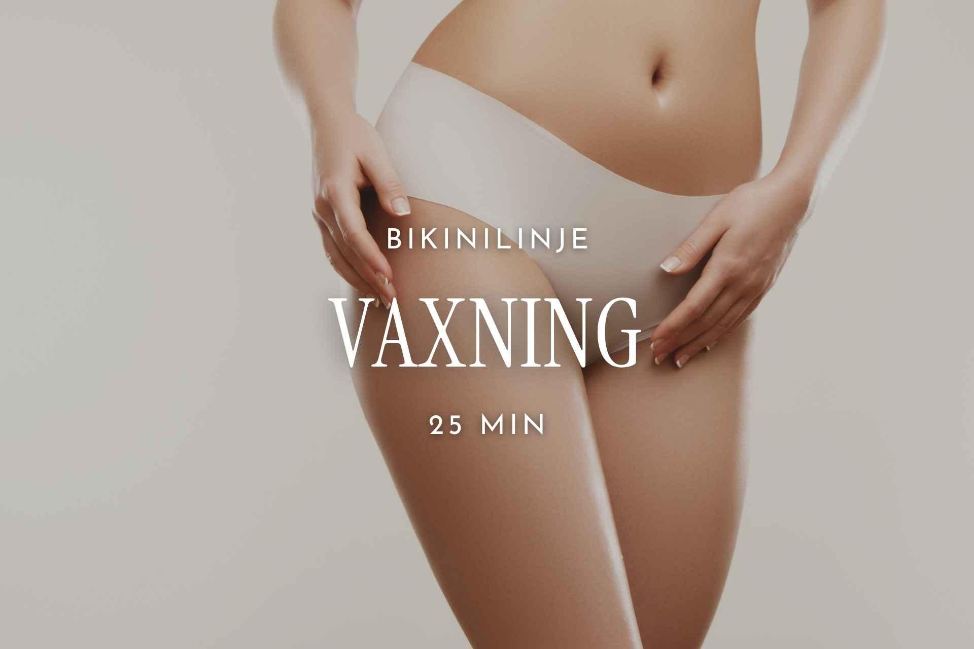 Vax Bikini | 25 min