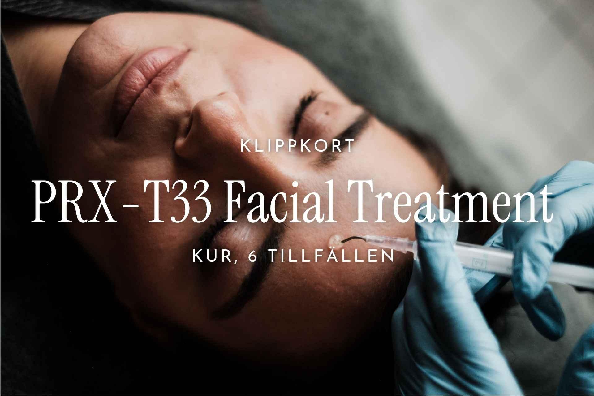 6 tillfällen | PRX-T33 Facial Treatment