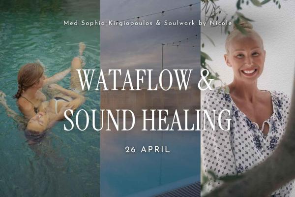 WATAFLOW & SOUND HEALING | 26 APRIL