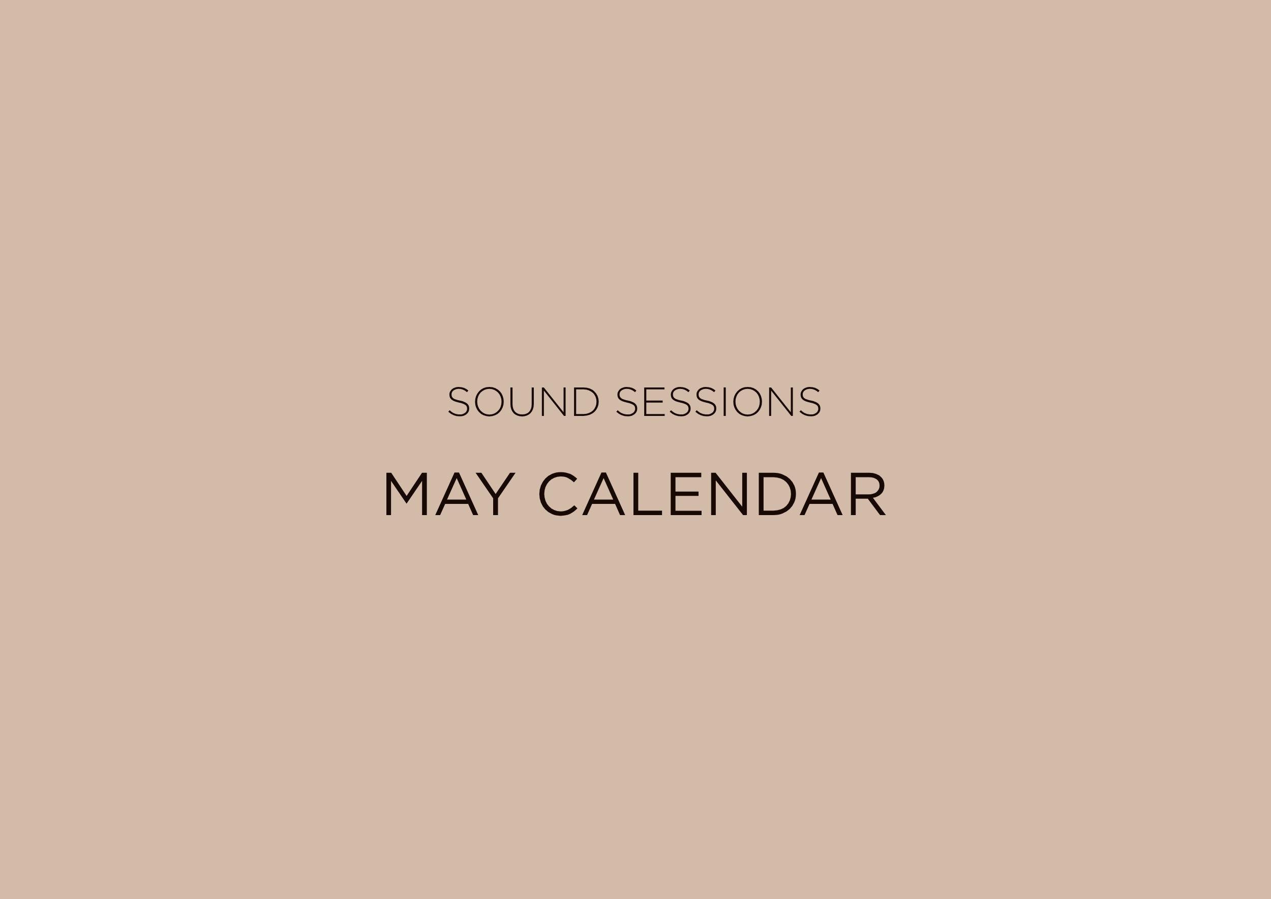 SOUND SESSIONS | May Calendar