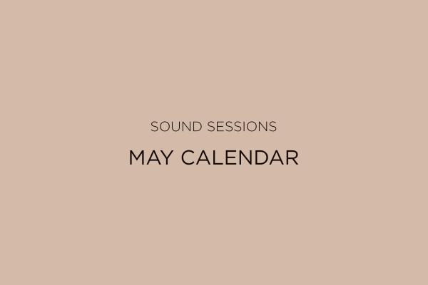 SOUND SESSIONS | May Calendar