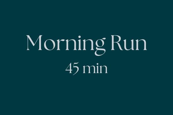 Morning Run 45 min