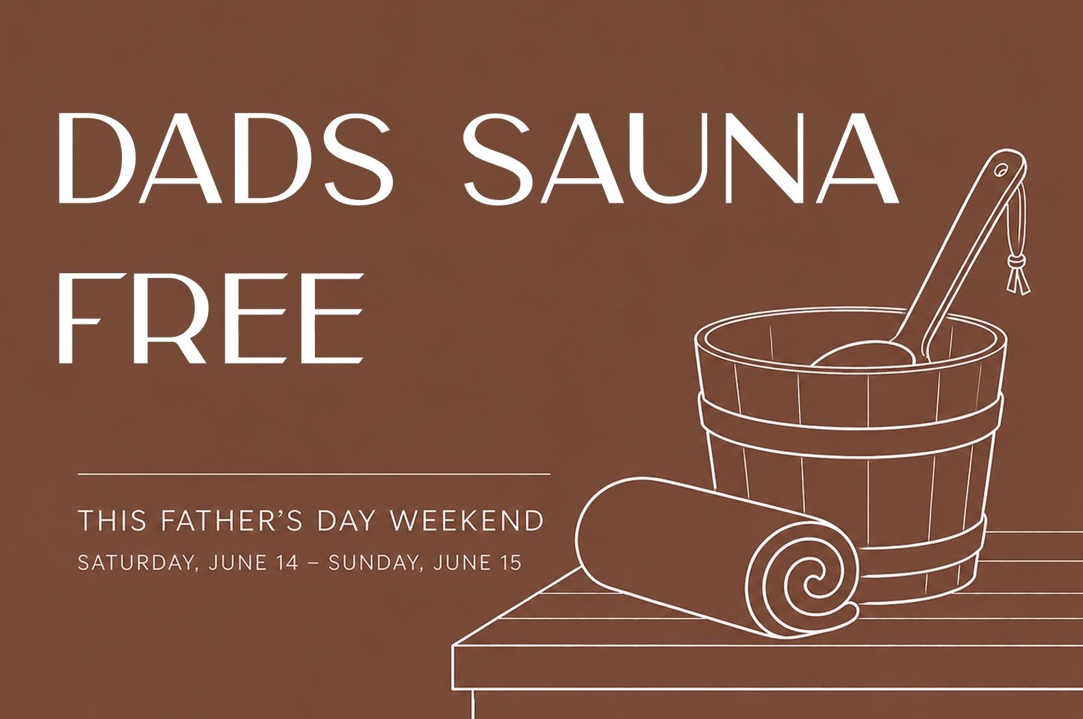 Dad Saunas Free – Father's Day & Finnish Midsummer Celebration