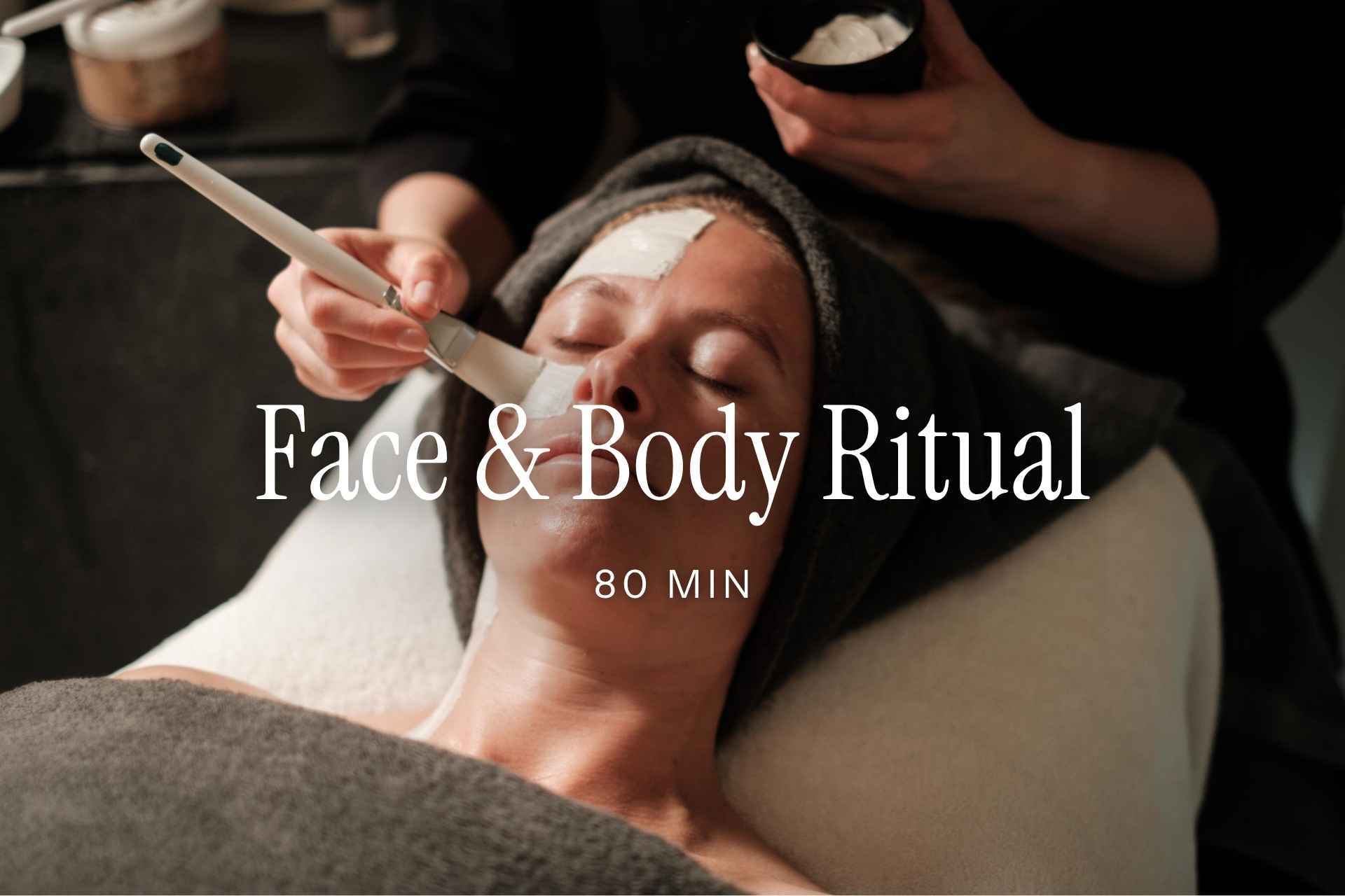 Face & Body Ritual | 80 min