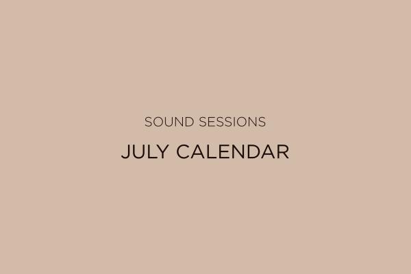 SOUND SESSIONS | July Calendar