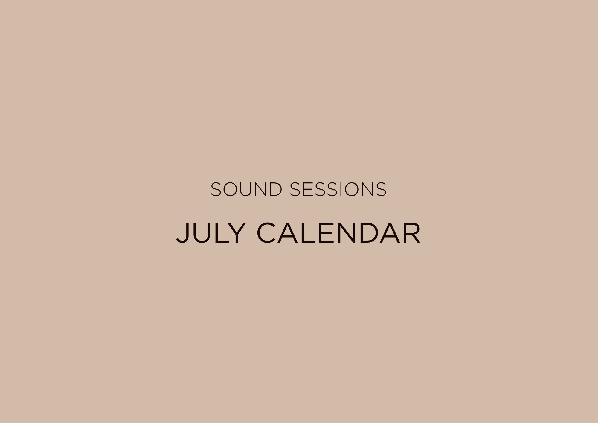 SOUND SESSIONS | July Calendar