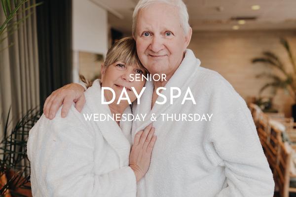 Day Spa | Senior | Wednesday & Thursday