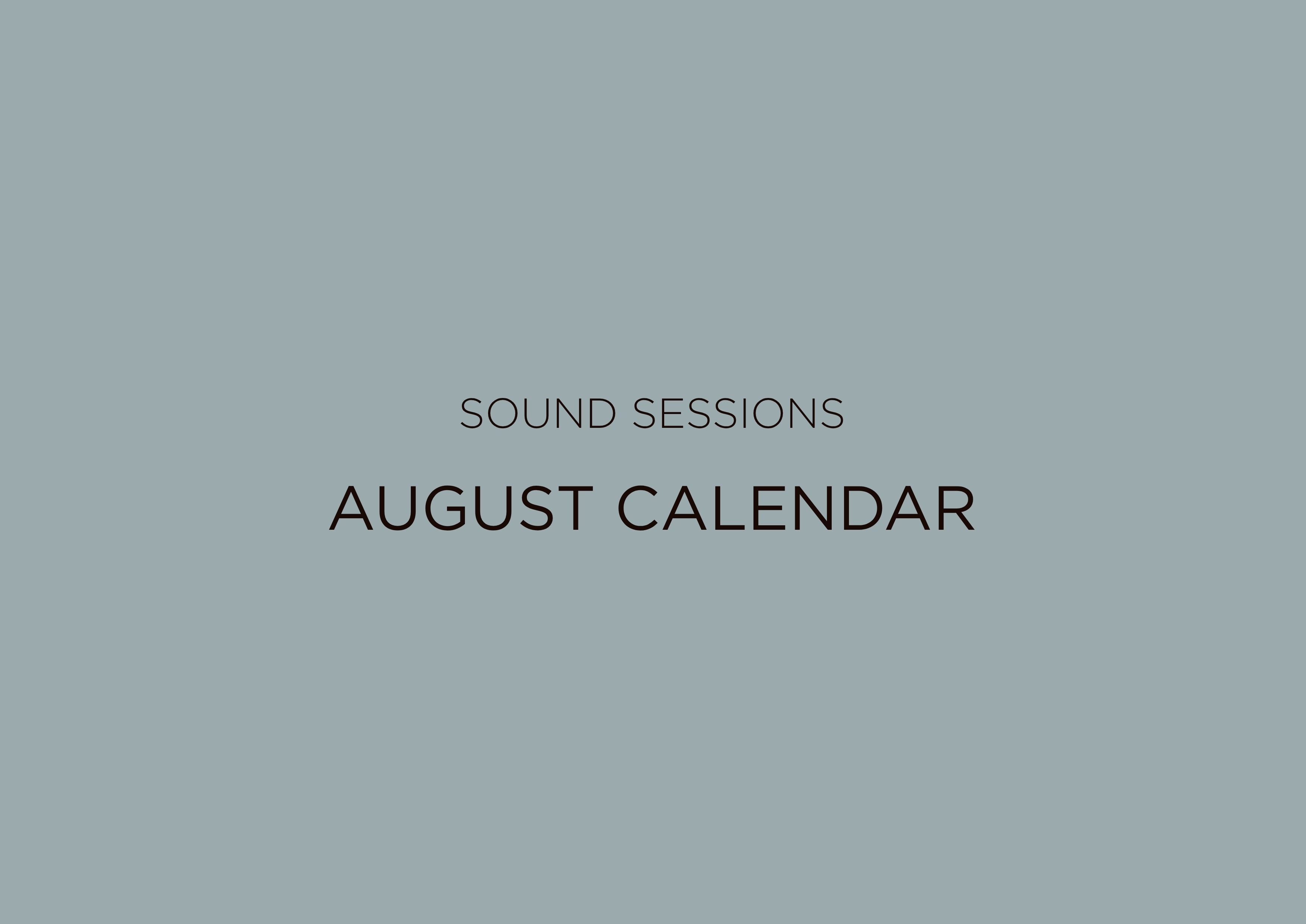 SOUND SESSION | August Calendar
