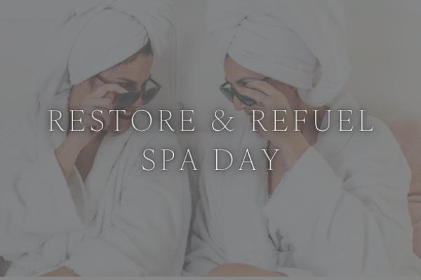Restore & Refuel Spa Day - Saturdays & Sundays Only