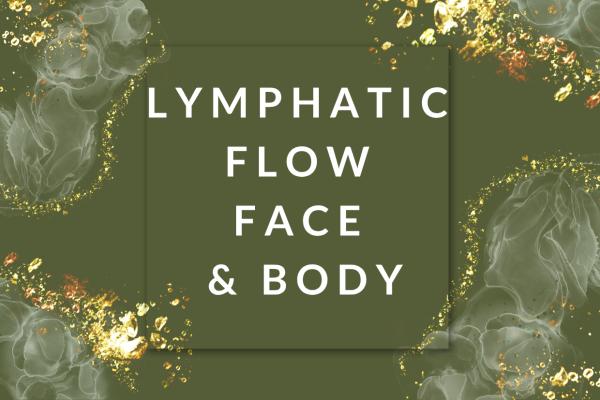Lymphatic Flow - Face & Body