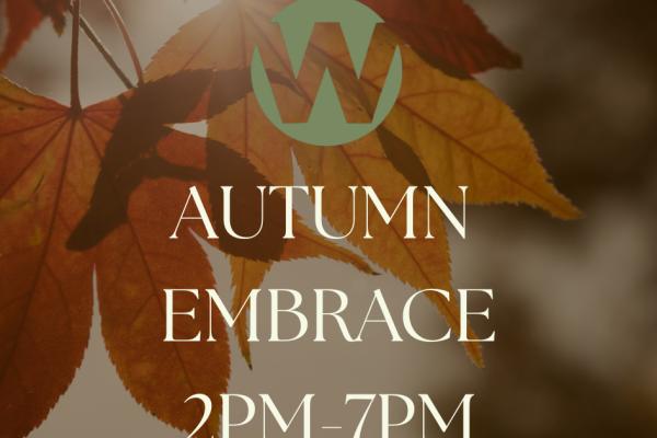 Autumn Embrace 14:00-17:00