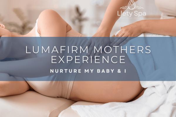 Mother To Be Lumafirm Experience