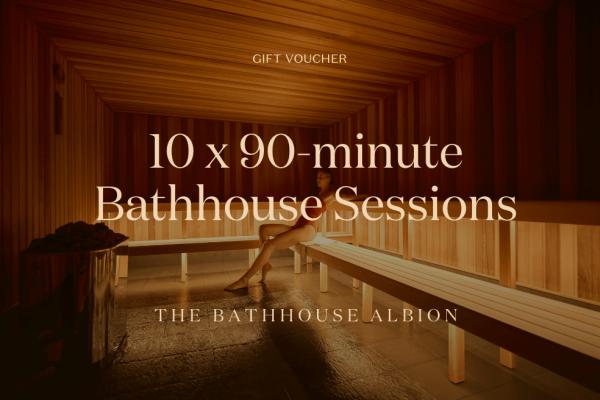 Gift | 10x 90-minute Bathhouse Sessions
