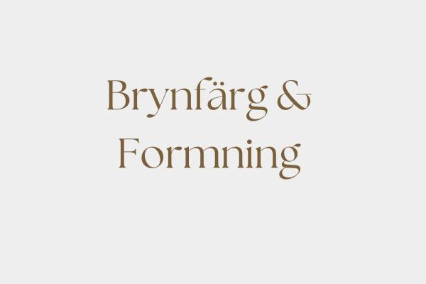 Brynfärg & formning