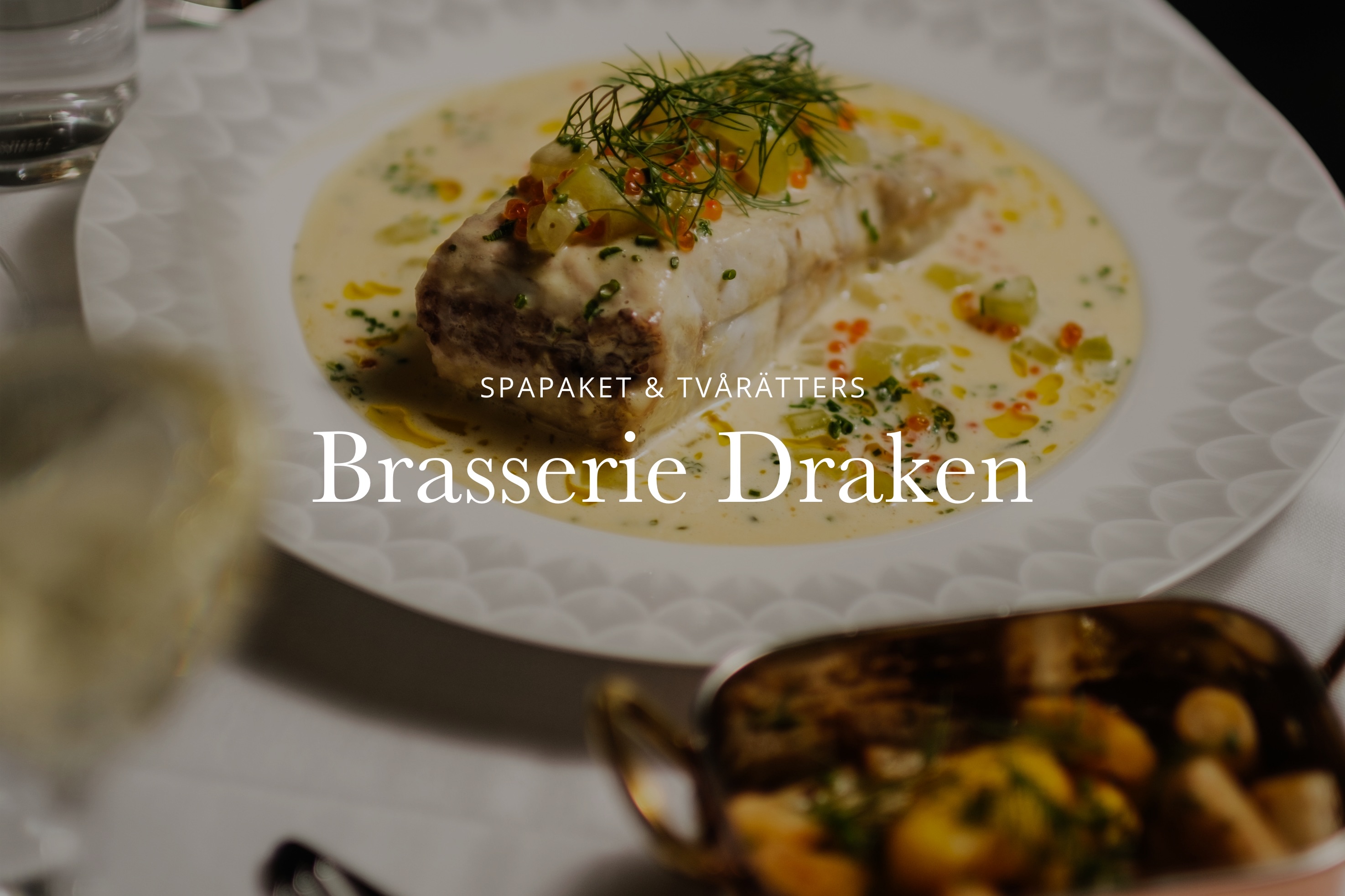 Spa & tvårätters middag på Brasserie Draken