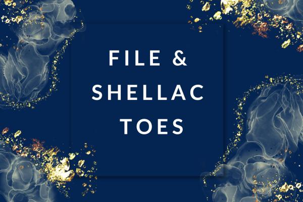 File & Shellac Toes
