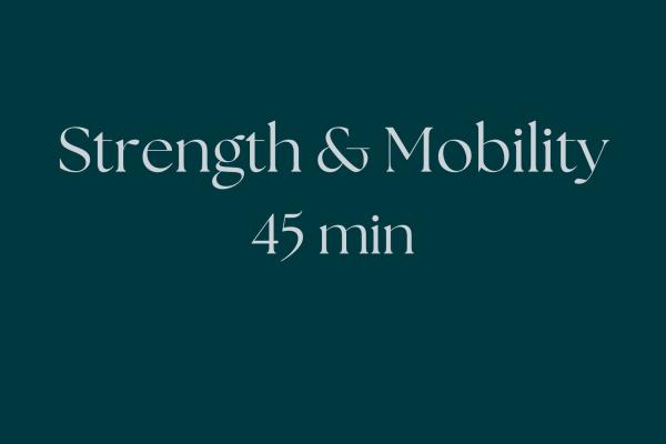 Strength & Mobility 45 min